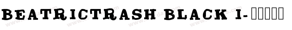BeatricTrash Black I字体转换